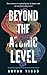 Beyond The Atomic Level: Qu...