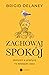 Zachowaj spokój. Stoicyzm w praktyce na dzisiejsze czasy