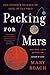 Packing for Mars: The Curious Science of Life in the Void