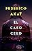 El caso cero by Federico Axat