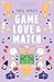 Game, Love & Match