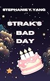 Strak's Bad Day