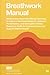 Breathwork Manual: Mindfuln...