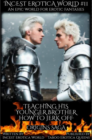 Incest Erotica World #11 - Teaching his Younger Brother How To Jerk Off (ebook)