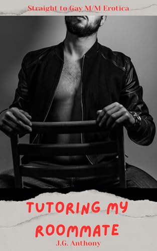 Tutoring My Roommate: Straight to Gay MM Erotica (Kindle Edition)