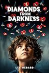 Diamonds from Darkness by Lee  Gerard