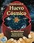 Descubriendo el Huevo Cósmico by Michael J Dorer