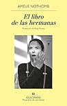 El libro de las hermanas by Amélie Nothomb
