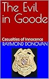 The Evil in Goode...