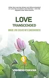 Love Transcended: Where Love Evolves into Consciousness