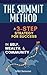 The Summit Method: A 3-Step Strategy for Success in Self, Wealth, & Community