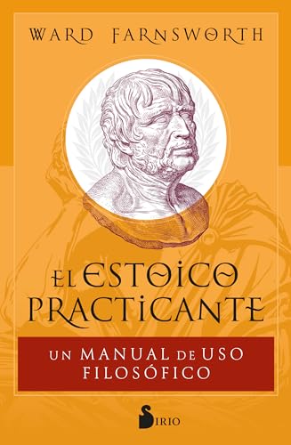 El estoico practicante: Un manual de uso filosófico (Paperback)