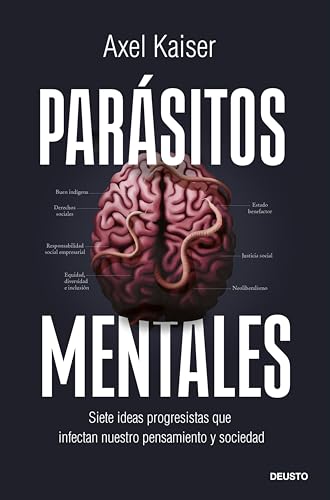 Parásitos mentales (Edición española): Siete ideas progresistas que infectan nuestro pensamiento y sociedad (Deusto) (Spanish Edition)