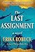The Last Assignment: A Nove...