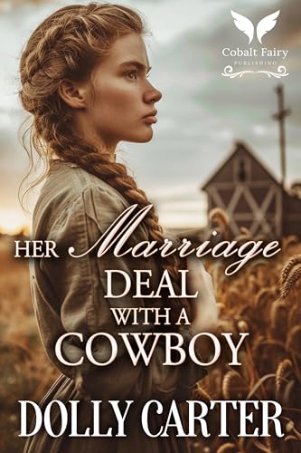 Her Marriage Deal with a Cowboy: A Western Historical Romance Book (Kindle Edition)