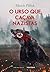 O urso que caçava nazistas by Marcio Pitliuk