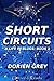 Short Circuits: A Life in B...