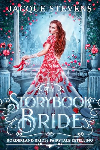 The Storybook Bride: A Red Shoes Retelling (Borderland Brides Fairytale Retellings, #1.5)