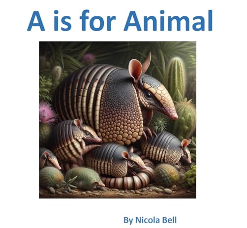 A is for Animal (A is for ...)