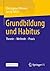 Grundbildung und Habitus: T...