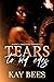 Tears To My Eyes by Kay Bees