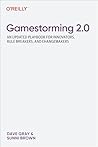 Gamestorming 2.0:...