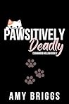 Pawsitively Deadl...