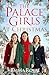 The Palace Girls at Christmas: The captivating historical novel of drama, secrets, and love, the perfect festive read