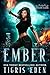 Ember by Tigris Eden