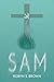 Sam. A Ghost Story by Robyn Brown