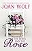 The Rebel and the Rose by Joan Wolf The Rebel and the Rose by Joan Wolf