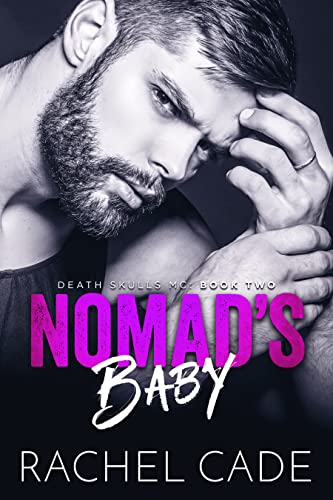 Nomad's Baby : MC Biker Romance (Death Skulls MC Book 2)