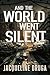 And the World Went Silent