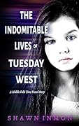 The Indomitable Lives of Tuesday West