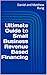 Ultimate Guide to Small Business Revenue Based Financing (Bigger Bottom Line Ultimate Small Business Guide Books)