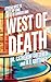 WEST OF DEATH: A Crazy Cozy...