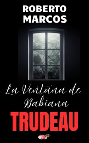 La Ventana de Babiana Trudeau (Spanish Edition)