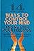 14 Ways to Control Your Min...
