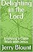 Delighting in the Lord: Enj...