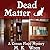 Dead Matter
