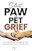 Silent Paw and Pet Grief: A...