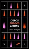 Otros fuegos ardían