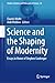 Science and the Shaping of ...