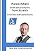 PowerShell with SharePoint from Scratch: Exercises and Explanations (Microsoft Tech from Scratch)