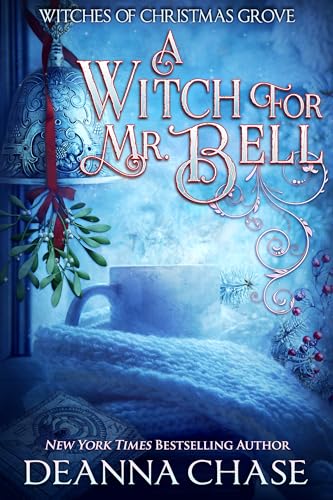 A Witch for Mr. Bell (Witches of Christmas Grove #7)