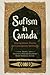 Sufism in Canada: Weaving Islamic Practice and Contemporary Spirituality