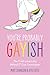 You’re Probably Gayish by Kyle Getz
