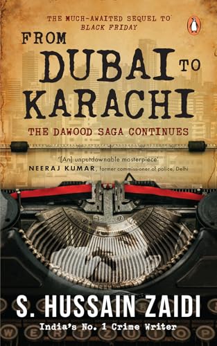 From Dubai to Karachi: The Dawood Saga Continues (Kindle Edition)
