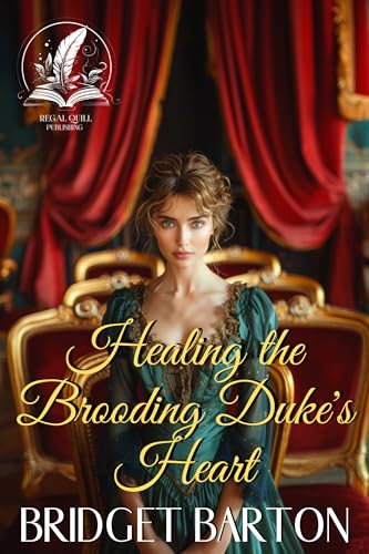 Healing the Brooding Duke's Heart (Noble Gentlemen of the Ton)