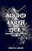 Bound by Earth and Ice